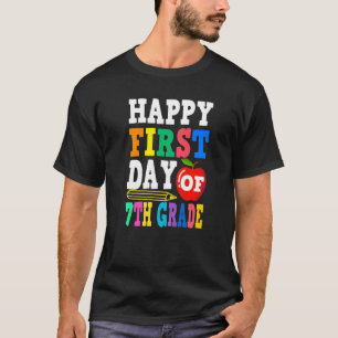 Happy First Day Of 7th Grade School Teacher Studen T-Shirt
