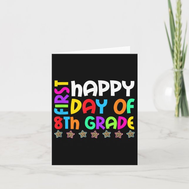 Happy First Day Of 8th Grade Back To School Teache Card (Front)