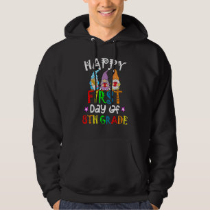 Happy First Day Of 8th Grade Teacher Student Gnome Hoodie