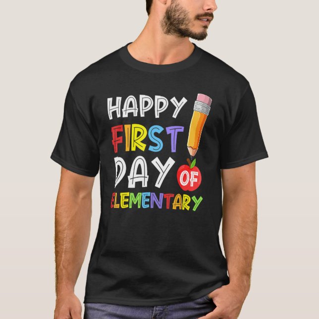 Happy First Day Of Elementary Pencil Apple Back To T-Shirt (Front)