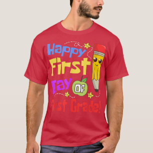 Happy First Day Of First Grade Back to School Cute T-Shirt