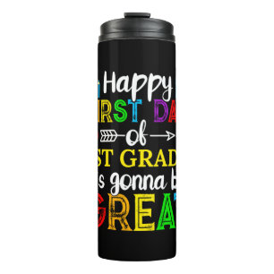 Happy First Day Of First Grade Thermal Tumbler