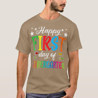 Happy First Day Of Kindergarten PreK Back To Schoo T-Shirt