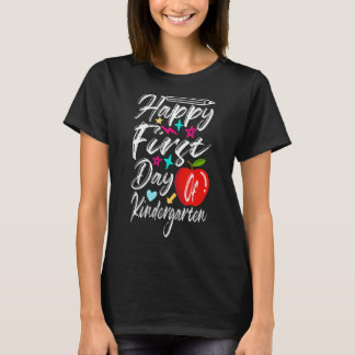 Happy First Day Of Kindergarten School Teacher Stu T-Shirt