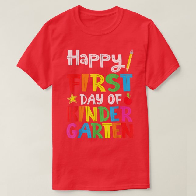 Happy First Day Of Kindergarten Teacher Back To Sc T-Shirt (Design Front)