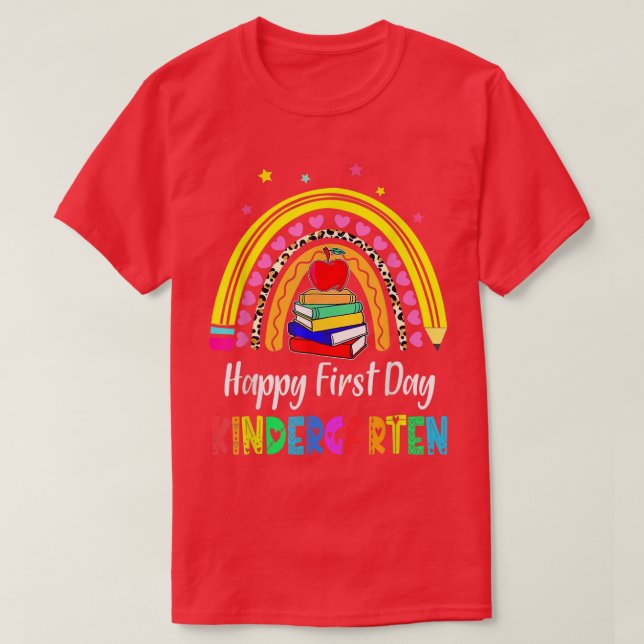 Happy First Day Of Kindergarten Teacher Back To Sc T-Shirt (Design Front)