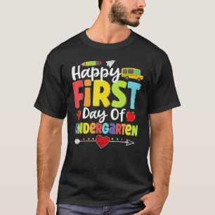 Happy First Day Of Kindergarten Teacher Student K T-Shirt