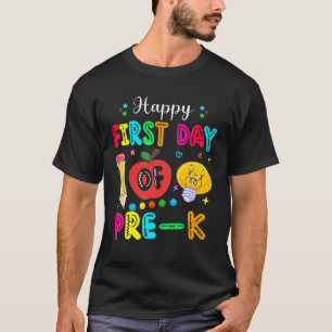 Happy First Day Of Pre-K Funny Back To School T-Shirt