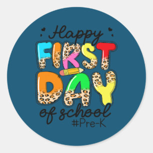 Happy First Day Of Pre K Teacher Back To School Classic Round Sticker