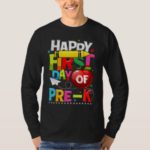 Happy First Day Of Pre K Teacher Team Pre K Girls T-Shirt