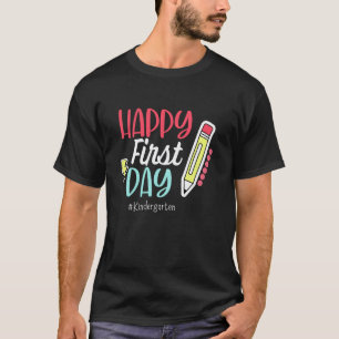 Happy First Day of School,1st Day Of Kindergarten T-Shirt