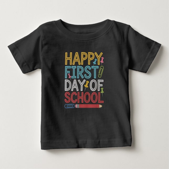 Happy First Day Of School Back To School  Baby T-Shirt (Front)