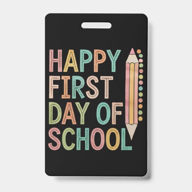 Happy First Day of School Back to School ID Badge (Front)