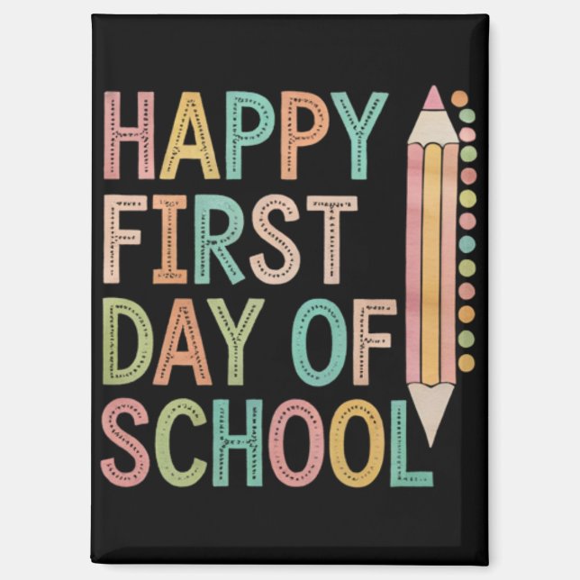 Happy First Day of School Back to School Magnet (Front)