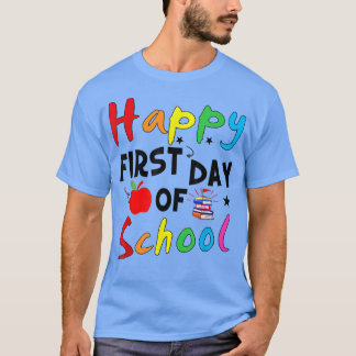 Happy First Day Of School Back To School Teacher S T-Shirt
