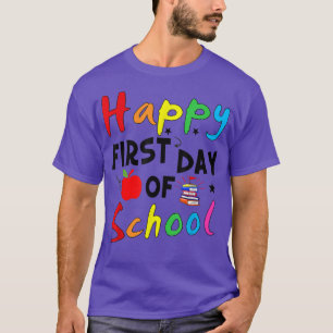 Happy First Day Of School Back To School Teacher S T-Shirt