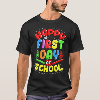 Happy First Day Of School Back To School Teachers  T-Shirt