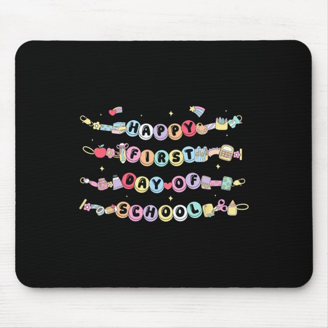 Happy First Day Of School Bracelet Back To School  Mouse Pad (Front)