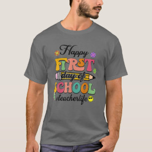 Happy First Day Of School Cute Flower Pencil Teach T-Shirt