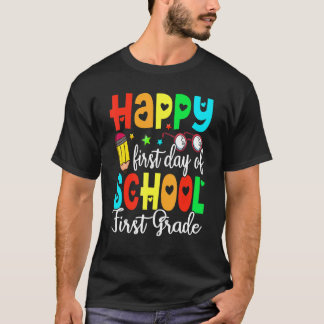 Happy First Day Of School First Grade Back To Sc T-Shirt