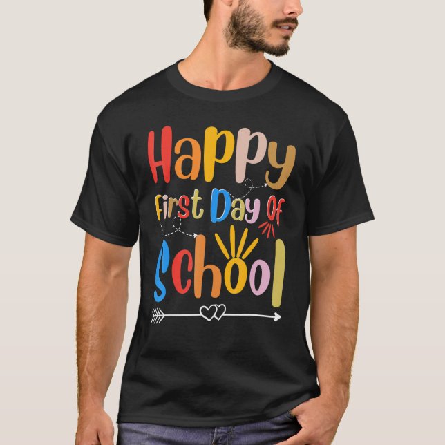 Happy First Day Of School For Teachers Students Ar T-Shirt (Front)