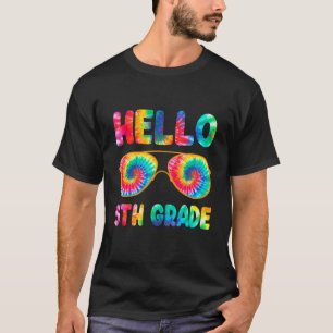 Happy First Day Of School Hello Fifth Grade Tie Dy T-Shirt