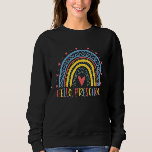 Happy First Day Of School Hello Preschool Teacher  Sweatshirt