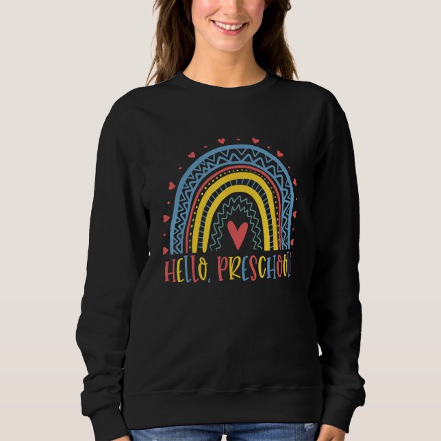 Happy First Day Of School Hello Preschool Teacher  Sweatshirt (Front)
