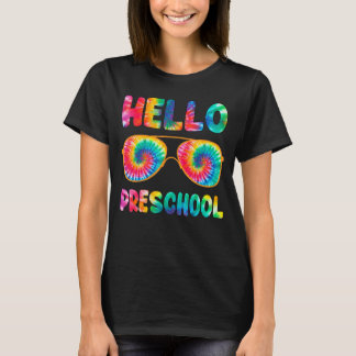 Happy First Day Of School Hello Preschool Tie Dye T-Shirt