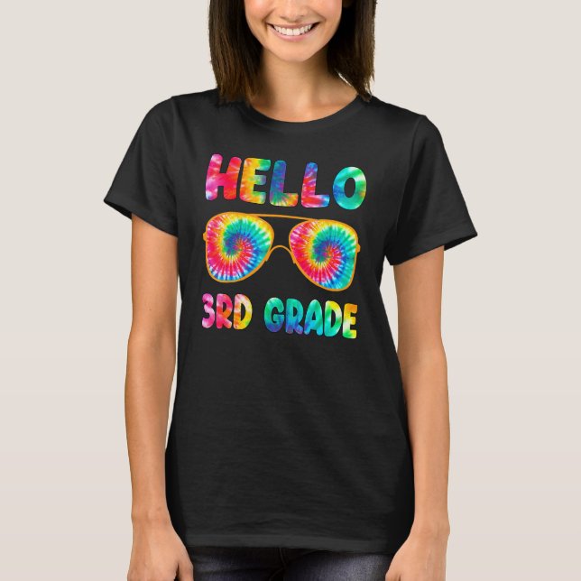 Happy First Day Of School Hello Third Grade Tie Dy T-Shirt (Front)