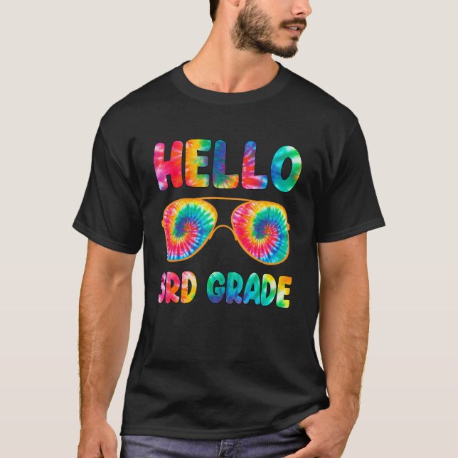 Happy First Day Of School Hello Third Grade Tie Dy T-Shirt (Front)
