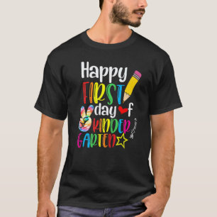 Happy First Day Of School Kindergarten Teachers T-Shirt
