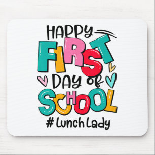 Happy First Day Of School Lunch Lady Funny Ck To S Mouse Pad