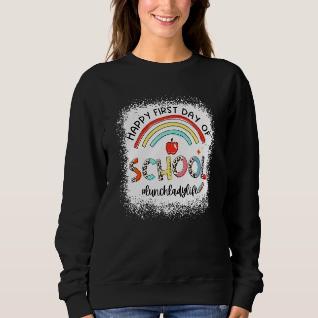 Happy First Day Of School Lunch Lady Life Leopard  Sweatshirt (Front)