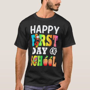 Happy First Day Of School Men Women Teachers Stude T-Shirt