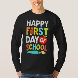 Happy First Day Of School Men Women Teachers Stude T-Shirt