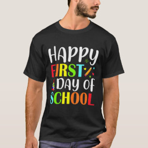 Happy First Day Of School Men Women Teachers Stude T-Shirt