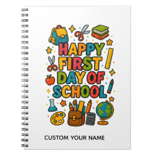 Happy First Day of School Notebook