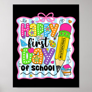 Happy First Day Of School Pencil Teacher Kids Ck T Poster
