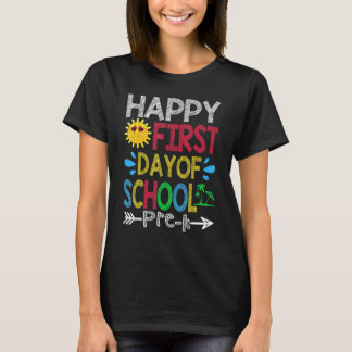 Happy First Day Of School Pre-K Back To School T-Shirt