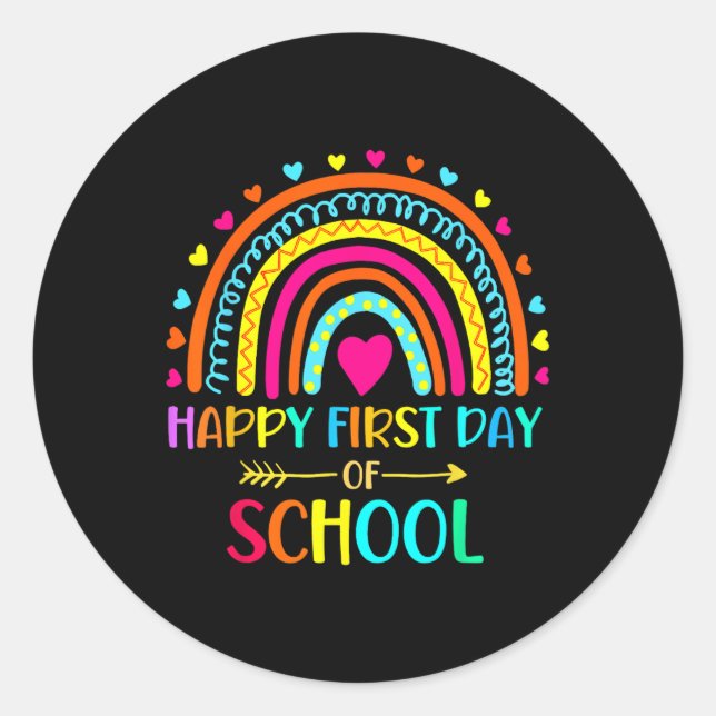 Happy First Day Of School Rainbow Back To School T Classic Round Sticker (Front)