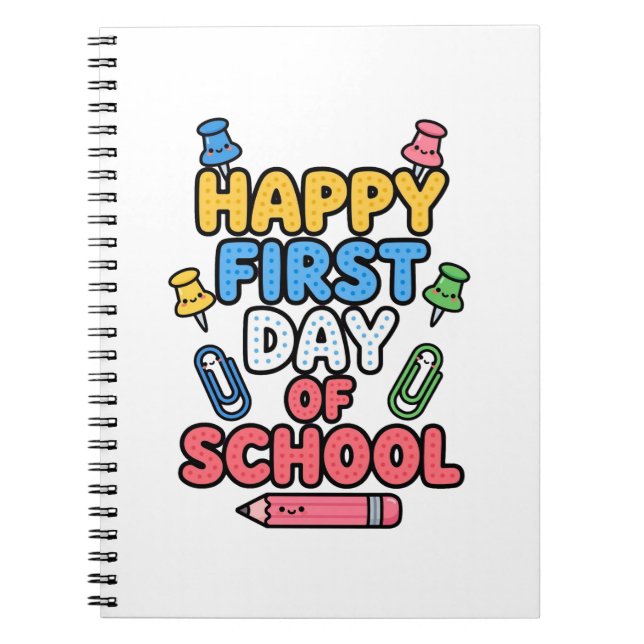 Happy First Day Of School Shirt Notebook (Front)