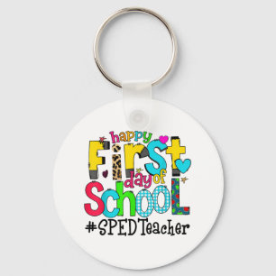 Happy First Day Of School Sped Teacher Life _1  Key Ring