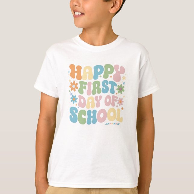 Happy First Day of School T-Shirt (Front)