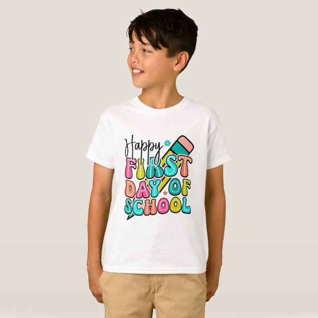 Happy First Day of School T-Shirt (Front Full)