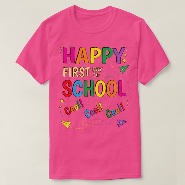 Happy First Day Of School T-Shirt (Design Front)