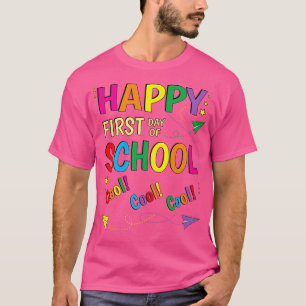 Happy First Day Of School T-Shirt