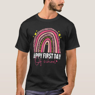 Happy First Day Of School Teacher Back To School B T-Shirt