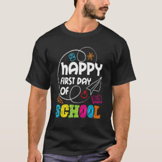 Happy First Day Of School  Teacher Student Kinderg T-Shirt