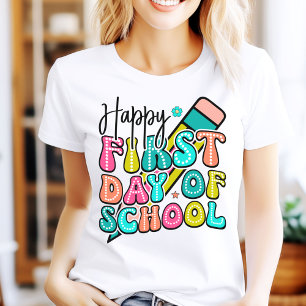 Happy First Day Of School Teacher Tshirt